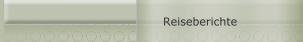 Reiseberichte