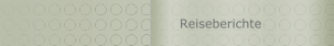 Reiseberichte